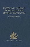 The voyage of Semen Dezhnev in 1648 : Bering's precursor : with selected documents