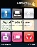 Digital media primer : digital audio, video, imaging and multimedia programming