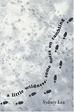 A Little Wildness: Some Notes on Rambling