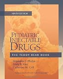 Pediatric Injectable Drugs 9th Edition (The Teddy Bear Book) (Teddy Bear Book Series)