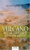 Vulcano. Wo Die Luft Nach Schwefel Riecht