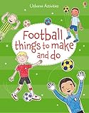 Football things to make and do