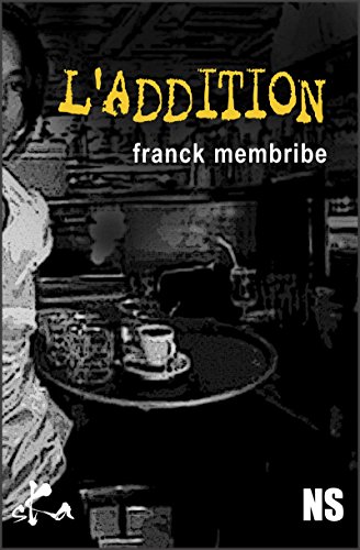 L'addition: Nouvelle noire (French Edition)