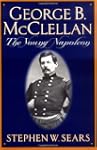 George B. Mcclellan: The Young Napoleon