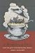 A Revolution in Eating: How the Quest for Food Shaped America (Arts and Traditions of the Table: Perspectives on Culinary History)
