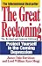 Books : The Great Reckoning: Protecting Yourself in the Coming Depression