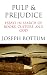 Books : Pulp & Prejudice: Essays in Search of Books, Culture, and God