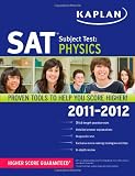 Kaplan SAT Subject Test Physics 2011-2012