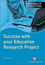 Success with Your Education Research Project (Study Skills in Education)