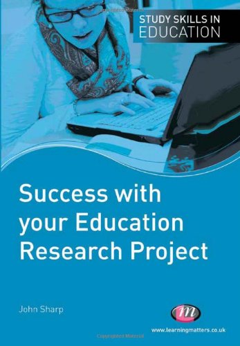 Success with your Education Research Project (Study Skills in Education)