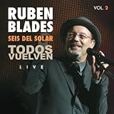 Rub&Atilde;&copy;n Blades & Seis del Solar Todos Vuelven Live, Vol. 2.