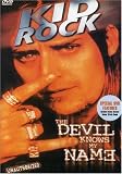 Kid Rock - The Devil Knows My Name (Unauthorized)