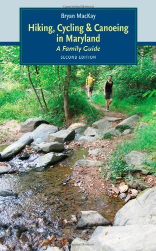 Hiking, Cycling, and Canoeing in Maryland: A Family Guide
