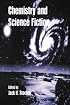 Chemistry and Science Fiction (American Chemical Society Publication)