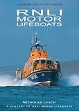 A Century of RNLI Motor Lifeboats (Landmark Collector s Library)