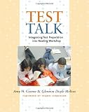 Test Talk: Integrating Test Preparation into Reading Workshop unknown Edition by Melton, Glennon Doyle, Greene, Amy H. (2007)