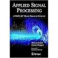 Applied Signal Processing (A MATLAB-Based Proof of Concept) (Signals and Communication Technology) (Package)