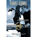 Tundra 37 (A New Dawn, #2) ~ Aubrie Dionne
