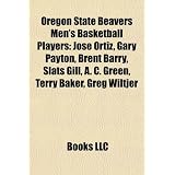 Oregon State Beavers Men's Basketball Players: Jos Ortiz, Gary Payton, Brent Barry, Slats Gill, A. C. Green, Terry Baker, Greg Wiltjer