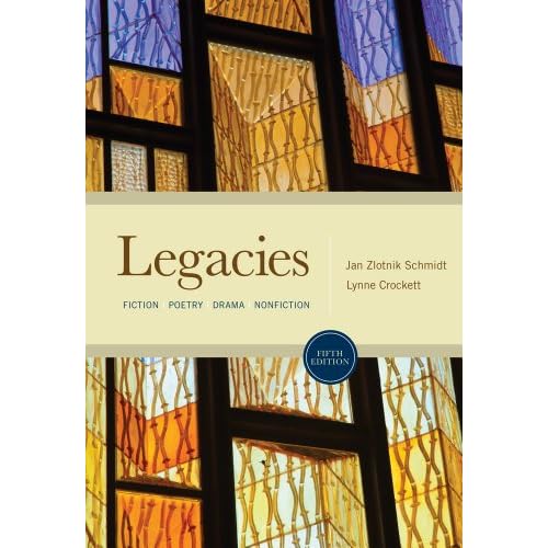 Legacies: Fiction, Poetry, Drama, Nonfiction