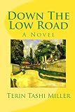 Down The Low Road: A Novel