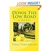 Down The Low Road: A Novel