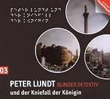 Detektiv Peter Lundt - Folge 3: Peter Lundt und der Kniefall der K&ouml;nigin - H&ouml;rspiel-Krimi. - Arne Sommer