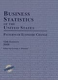 Business Statistics of the United States, 2008: Patterns of Economic Change (Business Statistics of the United States)
