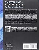 Ableton Live 9 Power!: The Comprehensive Guide Ableton Live 9 Power!: The Comprehensive Guide