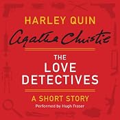 The Love Detectives: A Harley Quin Short Story | [Agatha Christie]