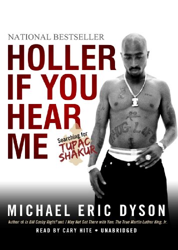 Holler If You Hear Me: Searching for Tupac Shakur (Library Edition)