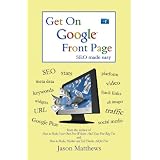 Get On Google Front Page ~ Jason Matthews