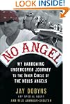 No Angel: My Harrowing Undercover Jou...