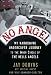 No Angel: My Harrowing Undercover Journey to the Inner Circle of the Hells Angels Image of No Angel: My Harrowing Undercover Journey to the Inner Circle of the Hells Angels