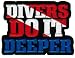 Divers Do It Deeper Embroidered Iron On Scuba Diving Emblem Souvenir