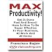 Be More Productive at Work and at Home