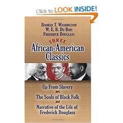 Three African-American Classics: Up from Slavery/The Souls of Black Folk/Narrative of the Life of Frederick Douglass
