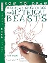 How to Draw Magical Creatures and Mythical Beasts