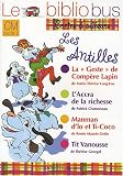 Le Bibliobus CM : Les Antilles : La