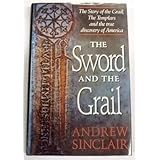 the sword and the grail of the grail and the templars and a true discovery of america