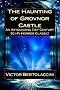The Haunting of Grovnor Castle