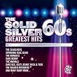 SOLID SILVER SIXTIES GREATEST HITS