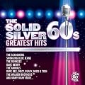 SOLID SILVER SIXTIES GREATEST HITS