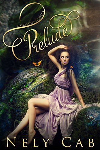 Prelude (The Creatura Series Book 1)