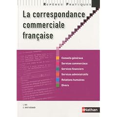 La correspondance commerciale fran�aise - Collection Rep�res Pratiques