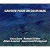 Cantate pour un coeur bleu