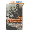 The Holocaust in Romania: The Destruction of Jews and Gypsies Under the Antonescu Regime, 1940-1944
