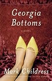 Georgia Bottoms: A Novel