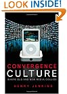 Convergence Culture: Where Old and New Media Collide