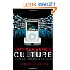 Convergence Culture: Where Old and New Media Collide